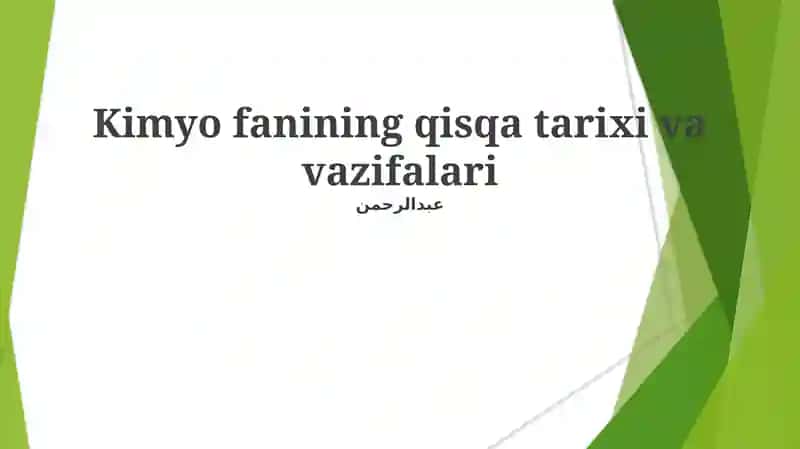 Kimyo fanining qisqa tarixi va vazifalari 1