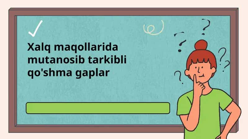 Xalq maqollarida mutanosib tarkibli qo'shma gaplar 1