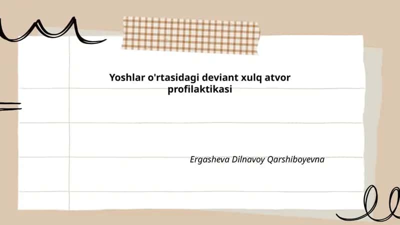 Yoshlar o'rtasidagi deviant xulq atvor profilaktikasi 1