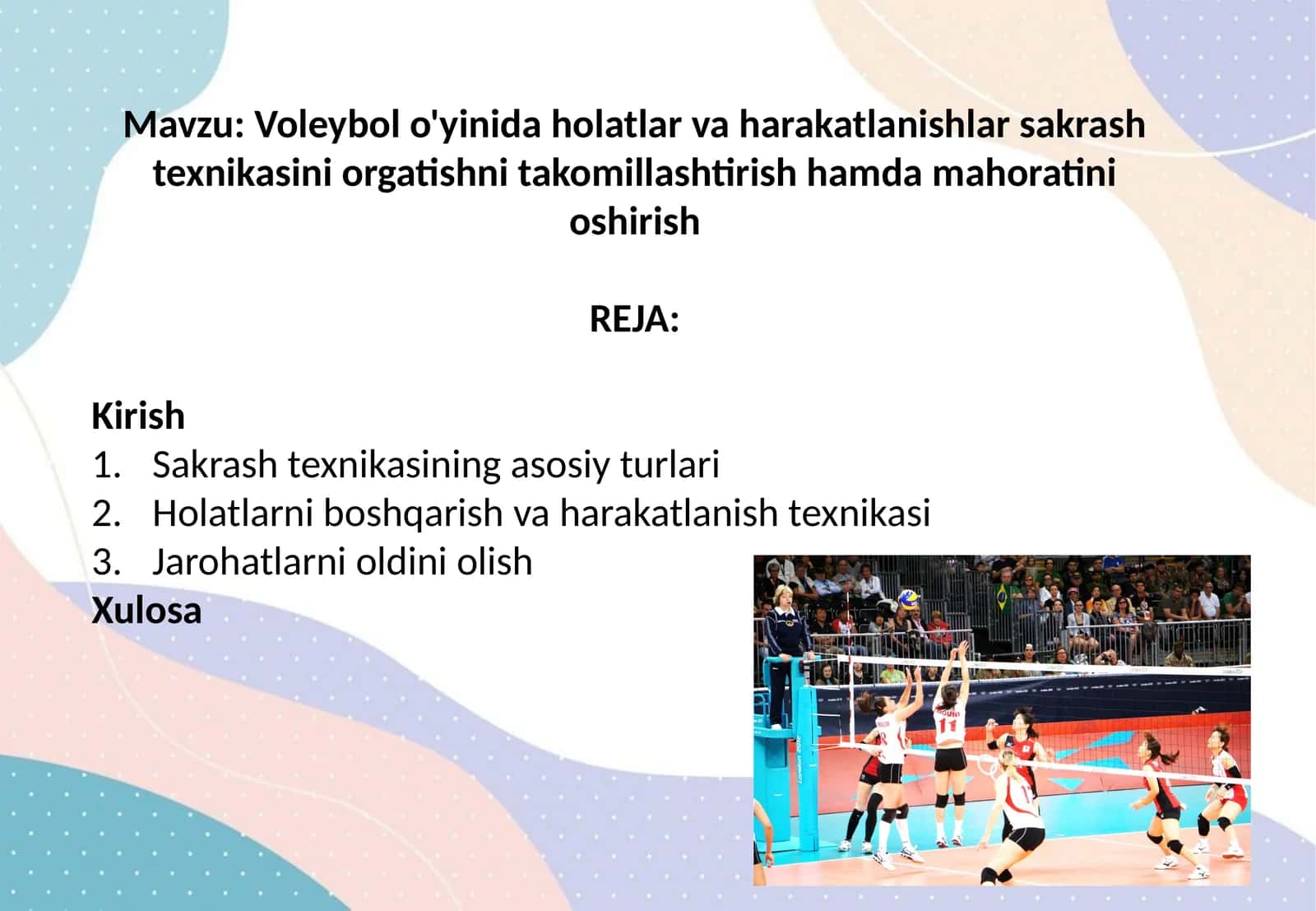 Voleybol o'yinida holatlar va harakatlanishlar sakrash texnikasini orgatishni takomillashtirish hamda mahoratini oshirish 1