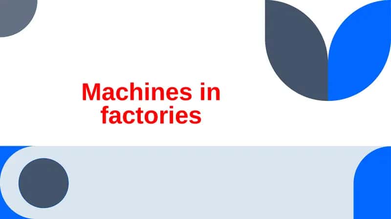 Machines in factories 1
