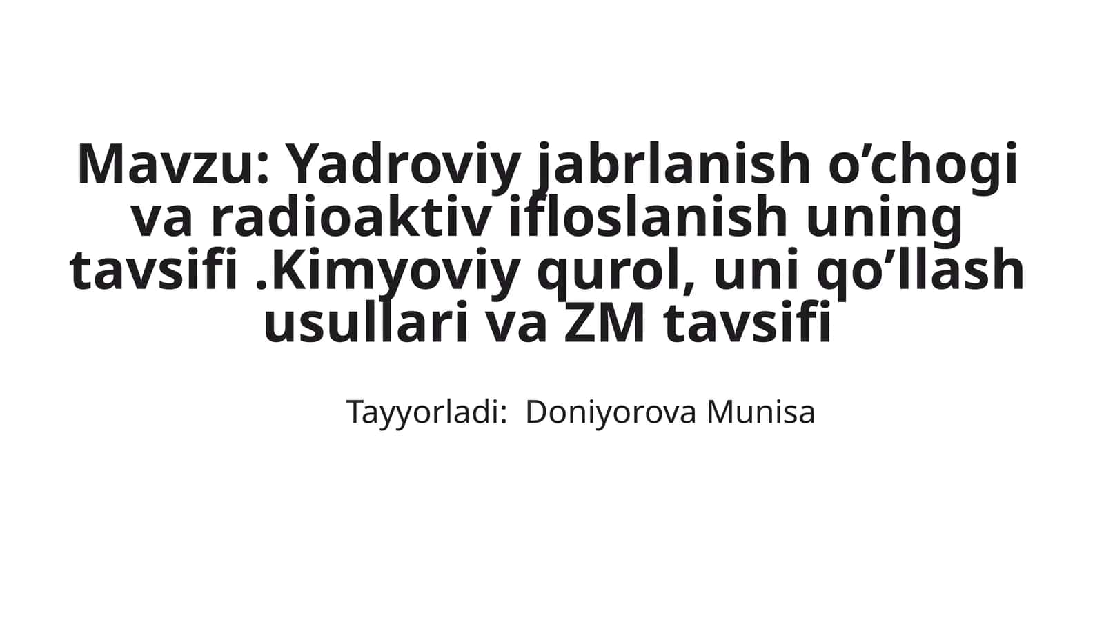 Yadroviy jabrlanish o'chog'i va radioaktiv ifloslanish uning tavsifi. Kimyoviy qurol, uni qo'llash usullari va ZM tavsifi 1