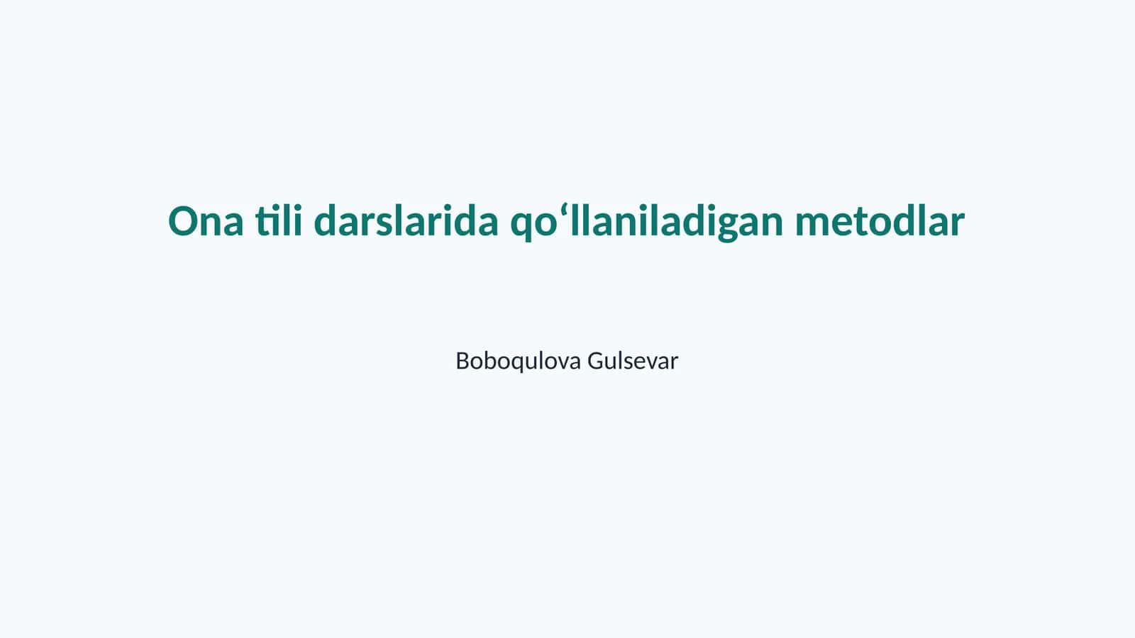 Ona tili darslarida qoʻllaniladigan metodlar 1