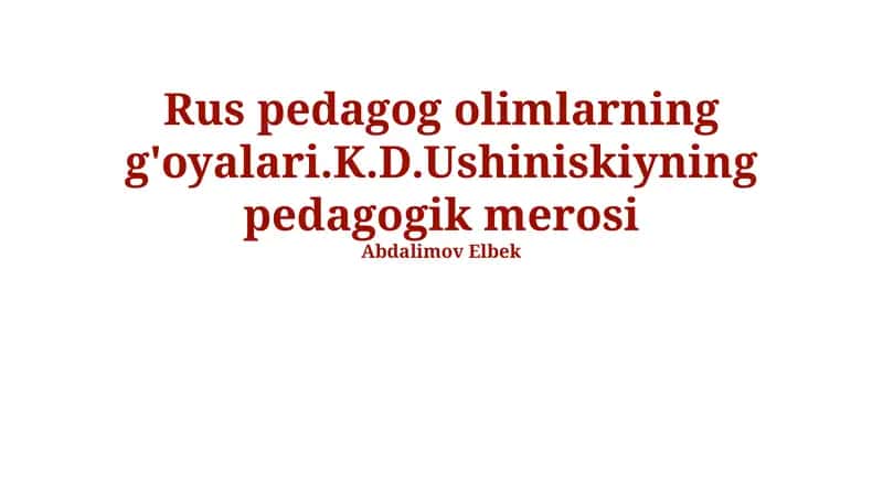 Ушинскийнинг педагогикаси 1