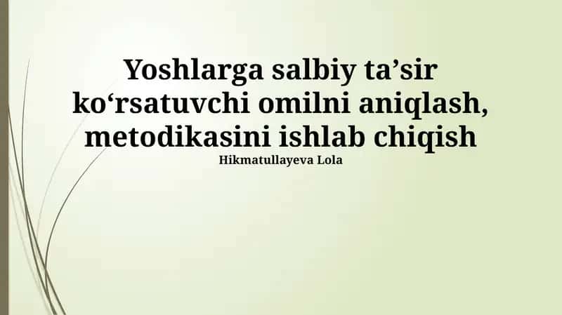 Yoshlarga Salbiy Ta'sir Ko'rsatuvchi Omillarni Aniqlash Metodologiyasi 1