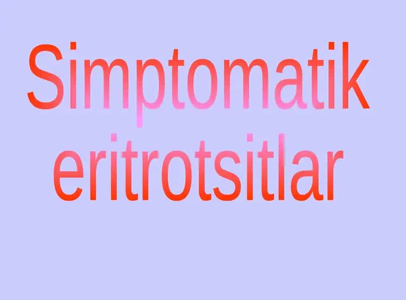 Simptomatik eritrotsitlar 1