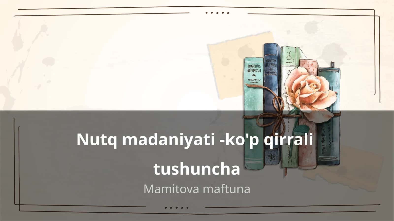 Nutq madaniyati -ko'p qirrali tushuncha 1