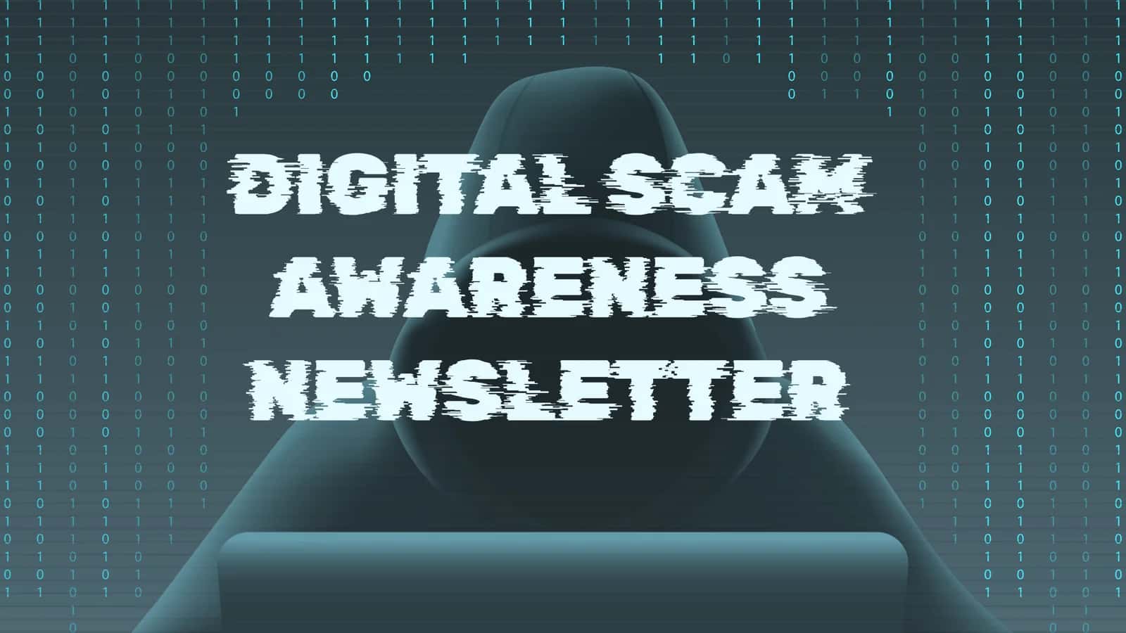 DIGITAL SCAM AWARENESS NEWSLETTER 1