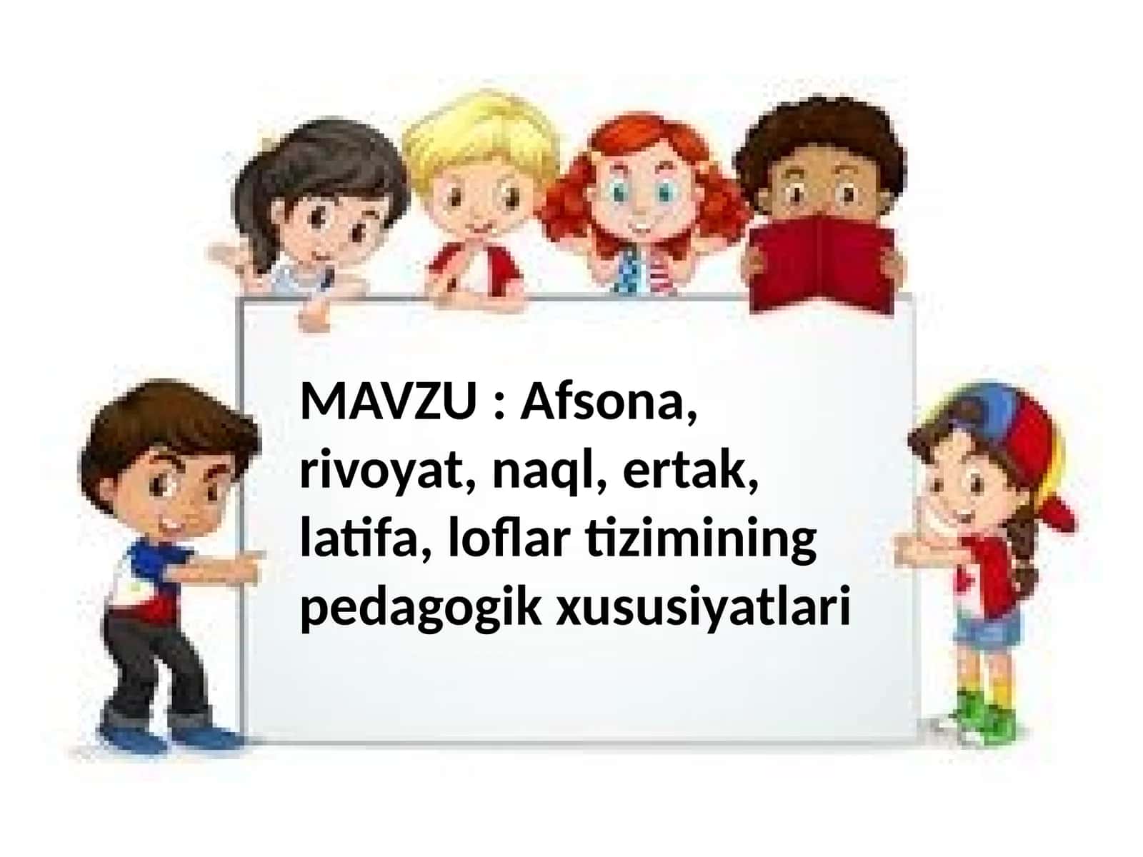 Afsona, rivoyat, naql, ertak, latifa, lof tizimi ning pedagogik xususiyatlari 1