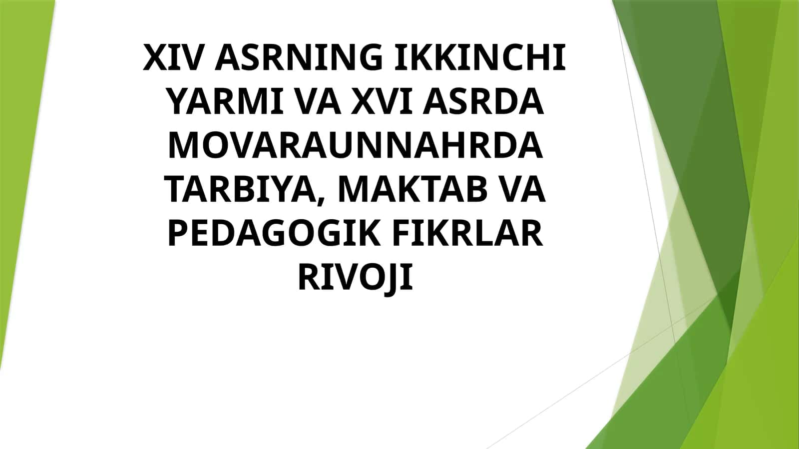 XIV asrning ikkinchi yarmi va XVI asrda Movaraunnahrda tarbiya, maktab va pedagogik fikrlar rivoji 1