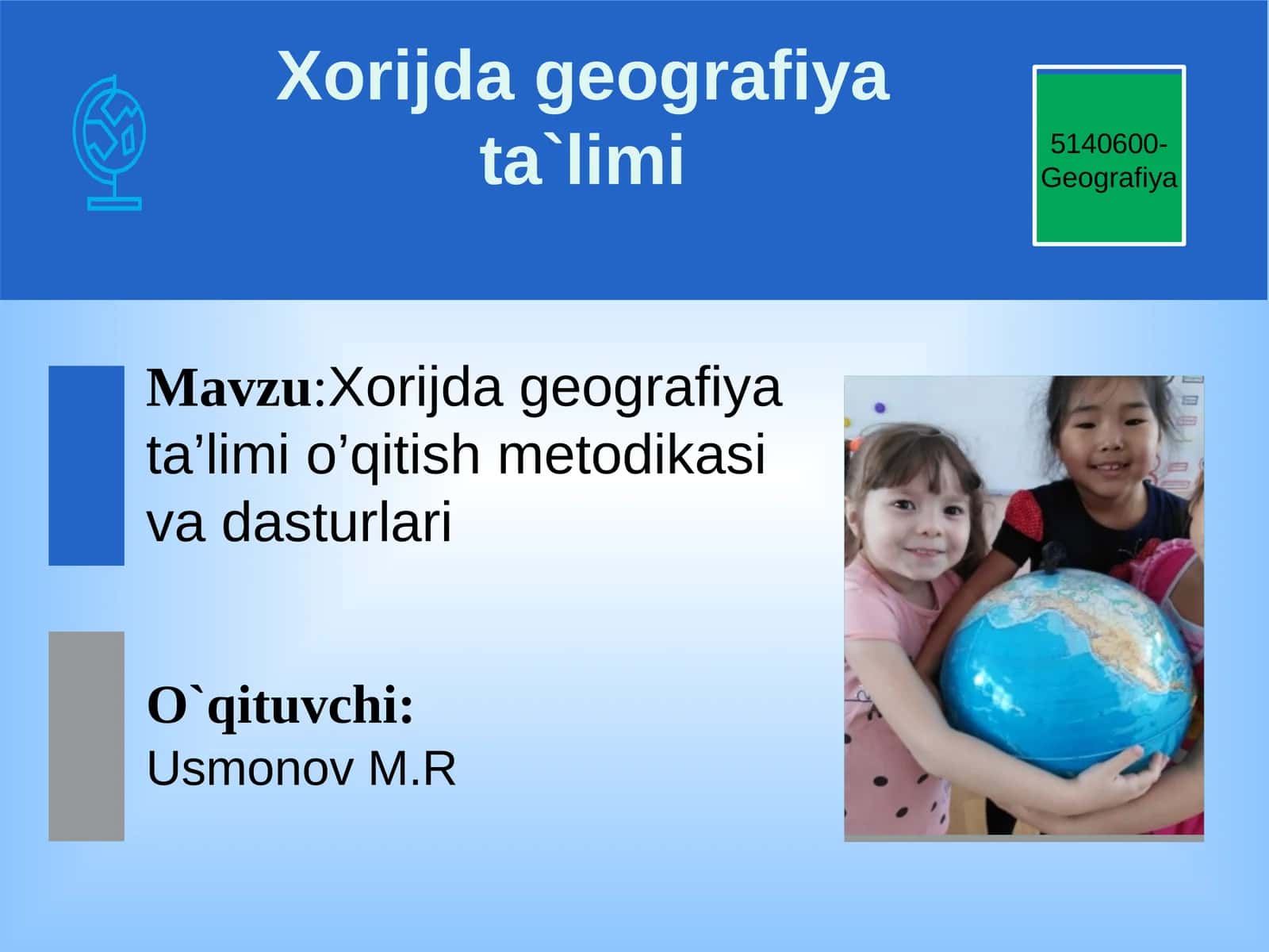 Xorijda geografiya ta’limi o’qitish metodikasi va dasturlari 1
