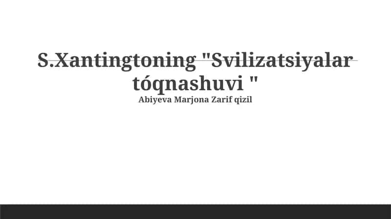 S.Xantingtoning "Svilizatsiyalar to'qnashuvi" 1