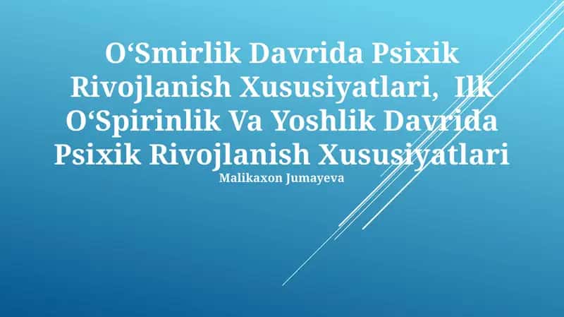 O‘Smirlik Davrida Psixik Rivojlanish Xususiyatlari 1