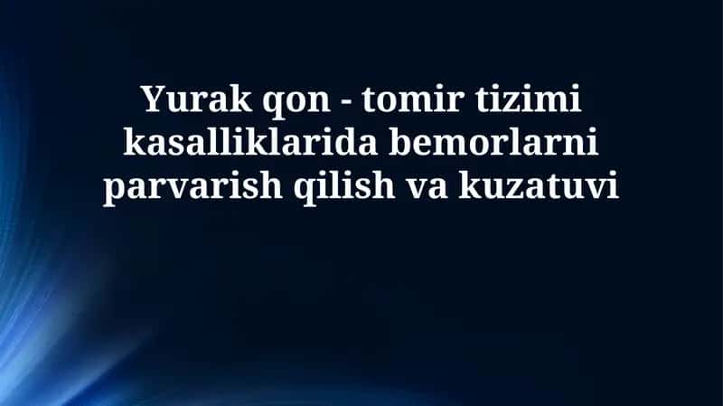 Kardiovaskulyar kasalliklarni parvarish qilish va kuzatish 1
