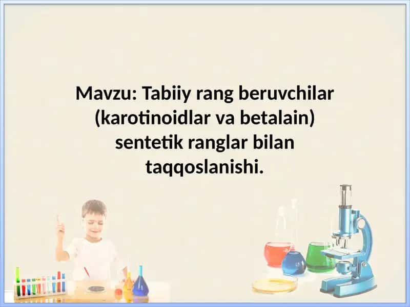 Tabiiy rang beruvchilar (karotinoidlar va betalain) sentetik ranglar bilan taqqoslanishi. 1