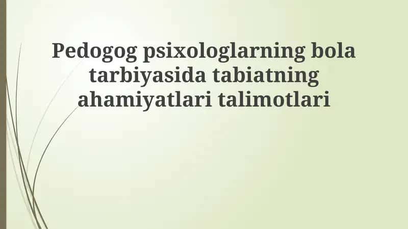 Pedogogpsixologlarning bolalar tarbiyasida tabiatning ahmiyatlarini o'rganish 1