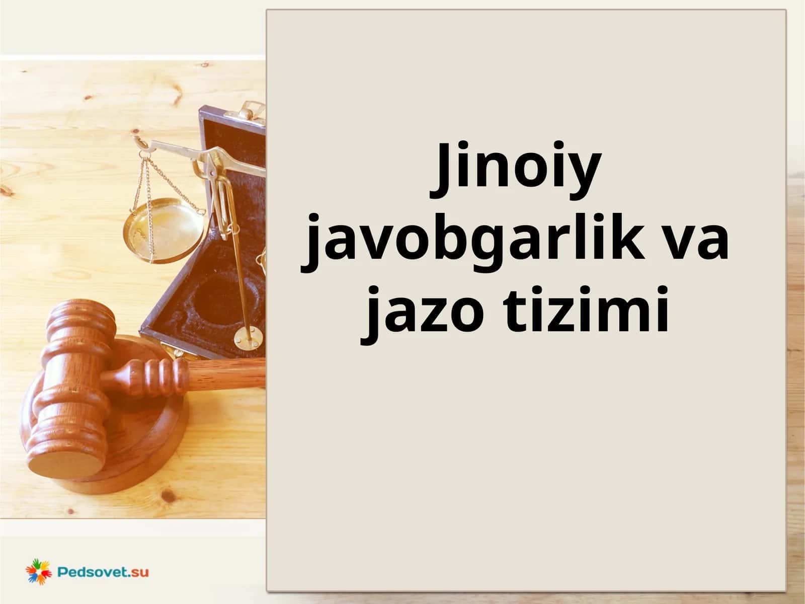 11-sinf Huquq fanidan Jinoiy javobgarlik va jazo tizimi dars taqdimoti 1