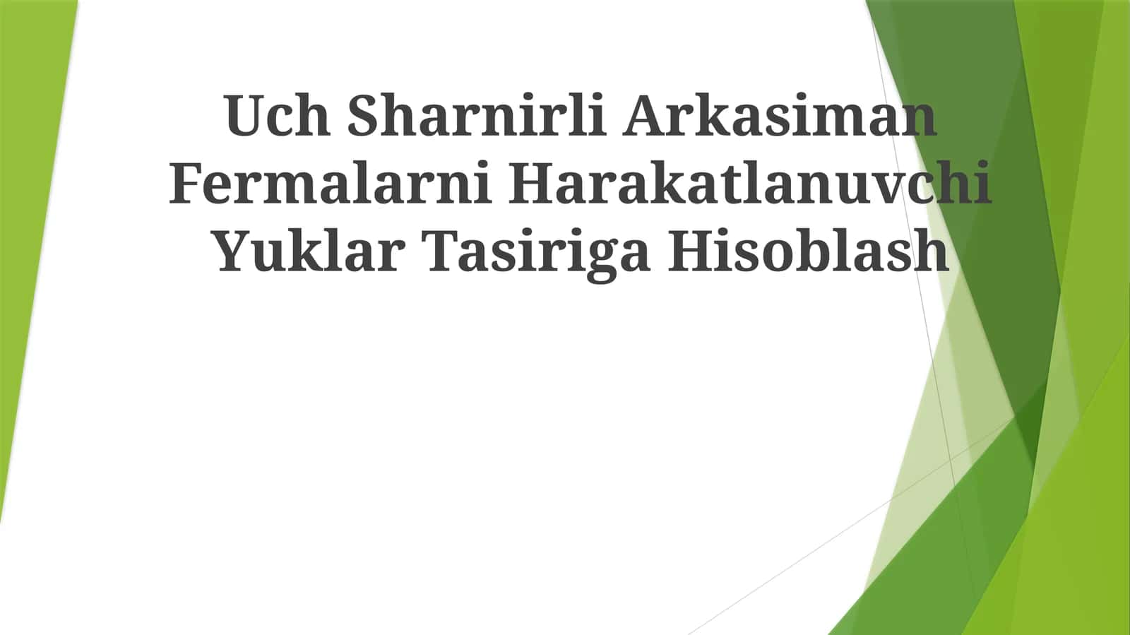 Uch Sharnirli Arkasiman Fermalarni Harakatlanuvchi YuklarTasirigaHisoblash 1