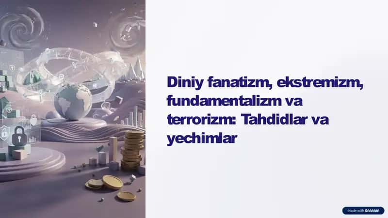 Diniy fanatizm, ekstremizm, fundamentalizm va terrorizm: Tahdidlar va yechimlar 1