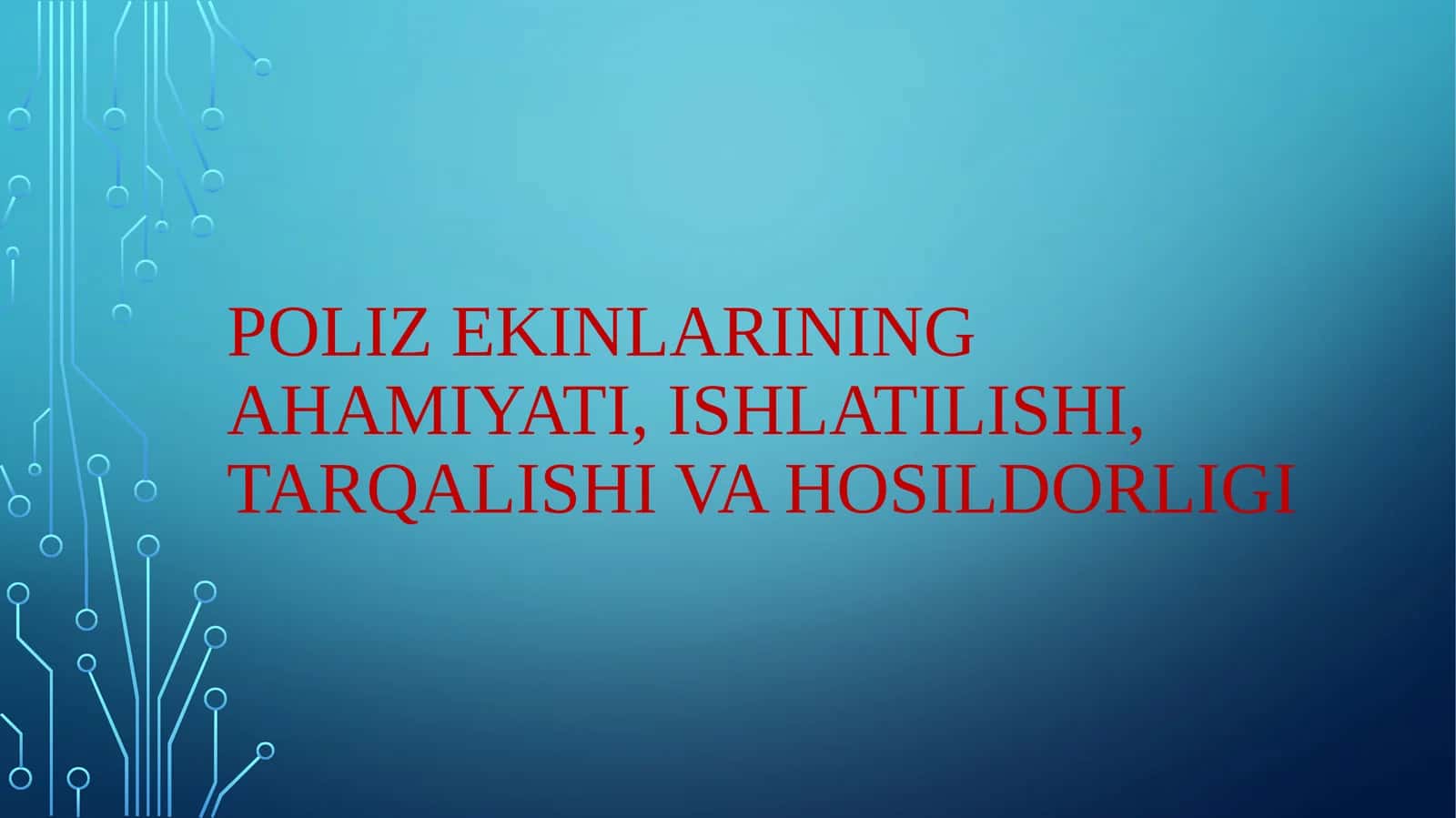 POLIZ EKINLARINING AHAMIYATI, ISHLATILISHI, TARQALISHI VA HOSILDORLIGI 1