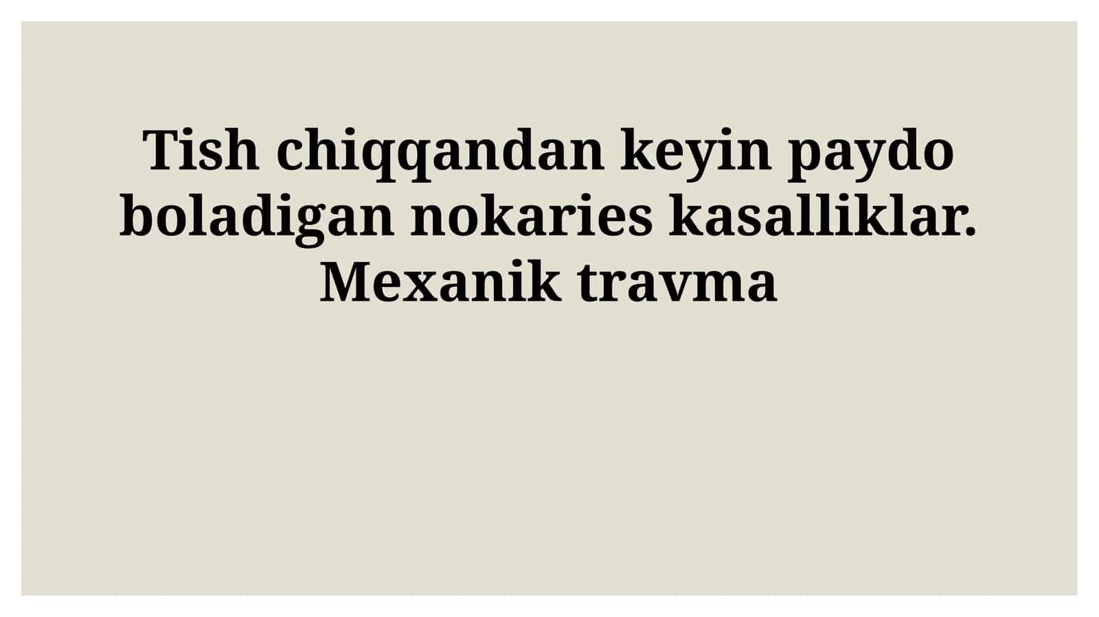 Tish chiqqandan keyin paydo boladigan nokaries kasalliklar. Mexanik travma 1