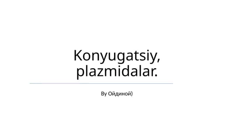 Konjugativ plazmidlar va gorizontal gen o'tkazuvchanligi 1