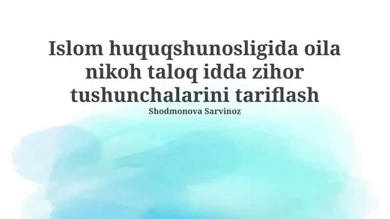 Islom huquqshunosligida oila nikoh taloq idda zihor tushunchalarini tariflash 1