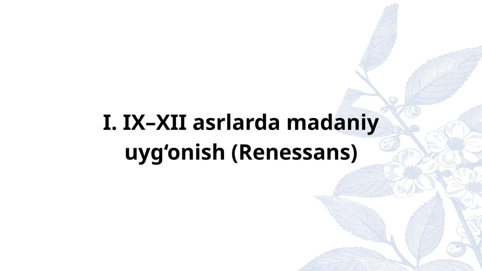 IX–XII asrlarda madaniy uyg‘onish (Renessans) 1