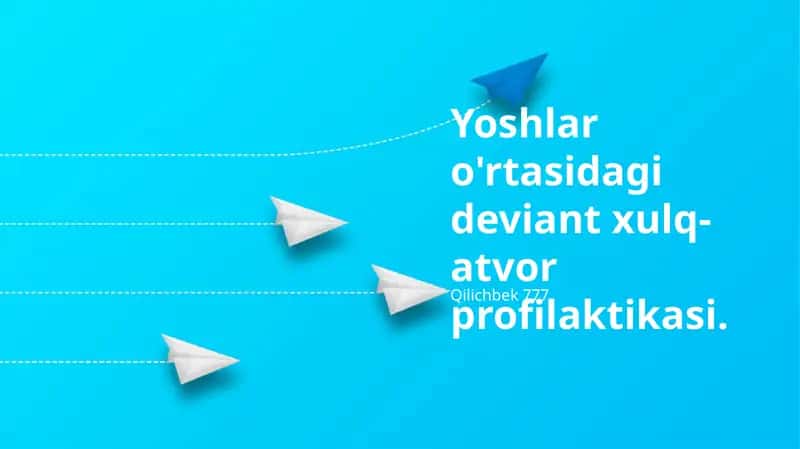 Yoshlar o'rtasidagi deviant xulq-atvor profilaktikasi 1