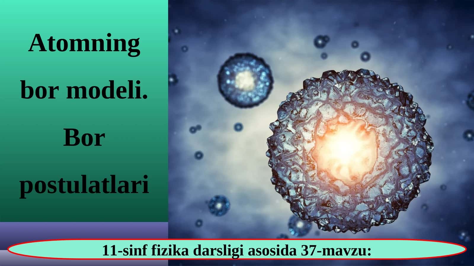 Atomning bor modeli. Bor postulatlari 1