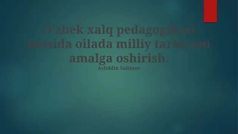 O'zbek xalq pedagogikasi asosida oilada milliy tarbiyani amalga oshirish 1