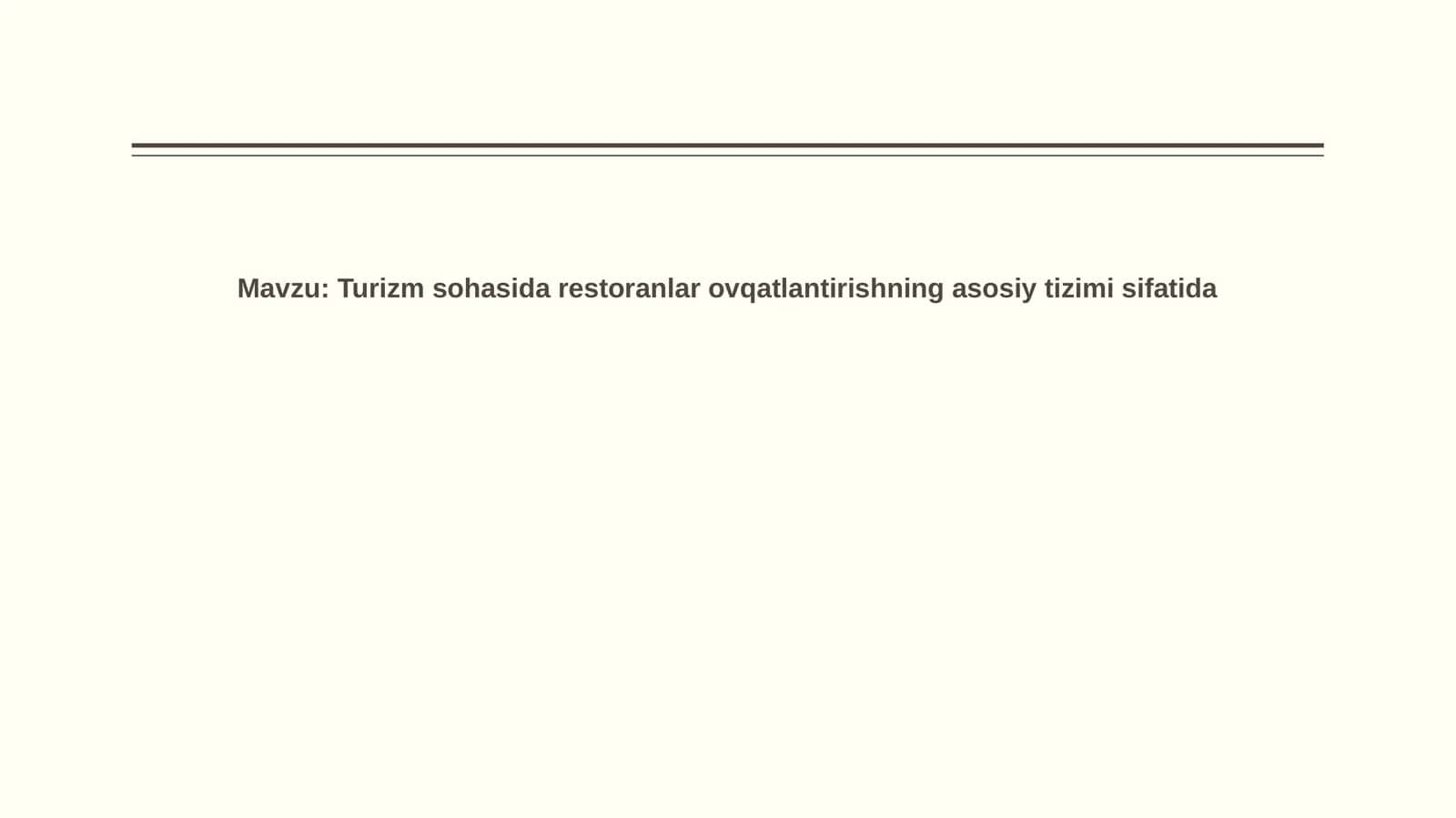 Turizm sohasida restoranlar o'qatlarini tashkil etuvchi sohasi 1