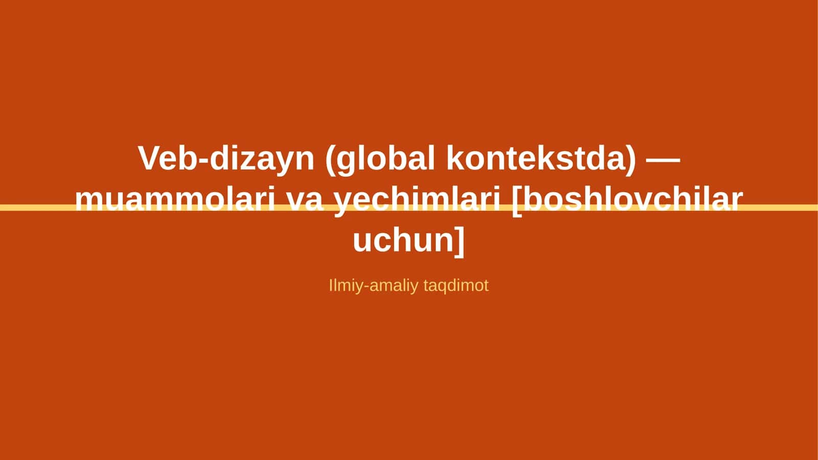 Veb-dizayn (global kontekstda) — muammolari va yechimlari [boshlovchilar uchun] 1