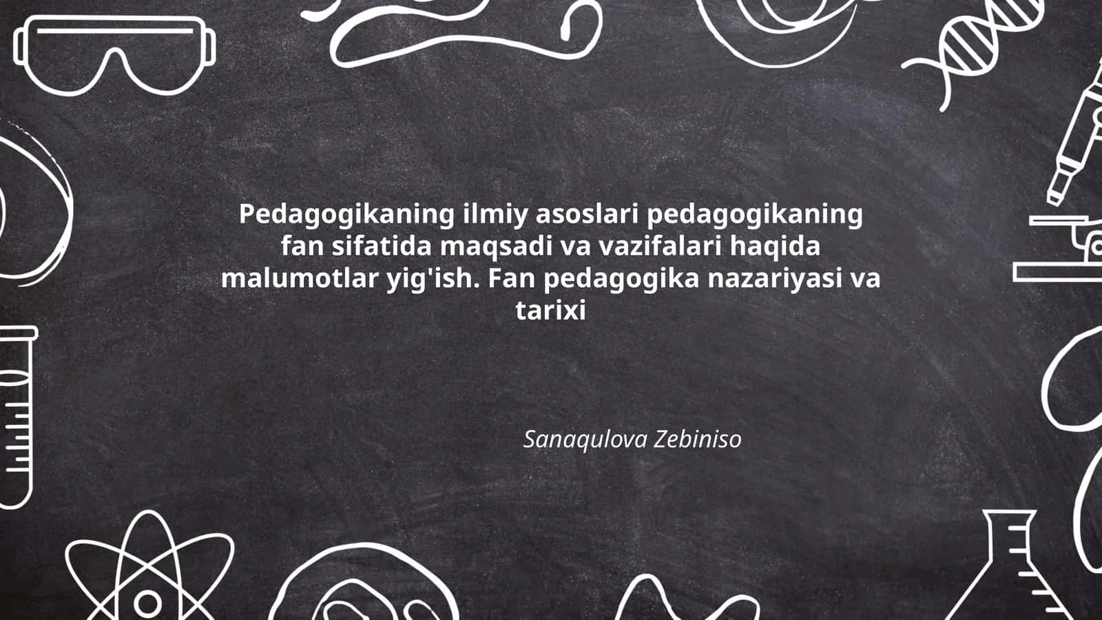 Pedagogikaning ilmiy asoslari 1