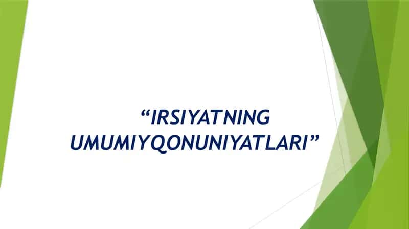 irsiyatning umumiy qonuniyatlari 1