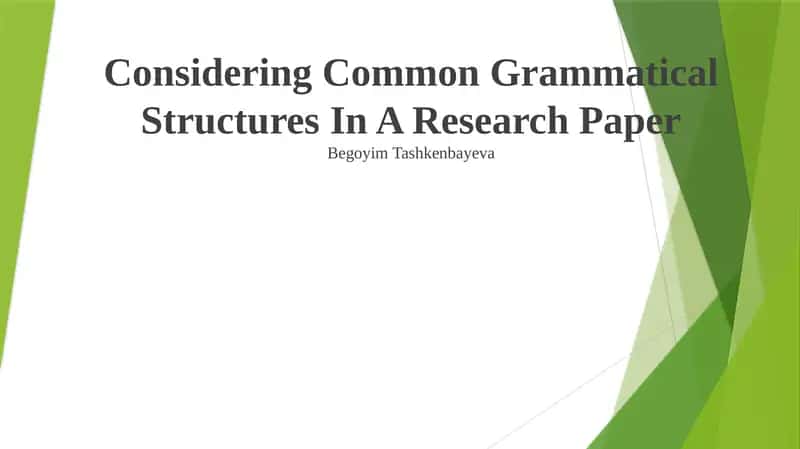 Considering Common Grammatical Structures In A Research Paper 1