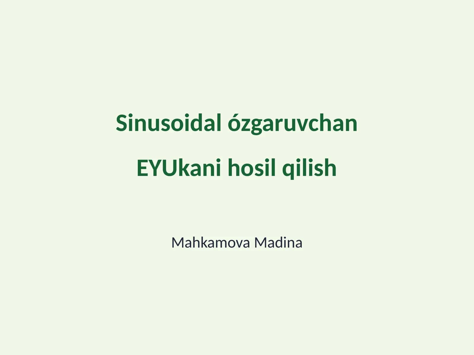 Sinusoidal ózgaruvchan EYUkani hosil qilish 1