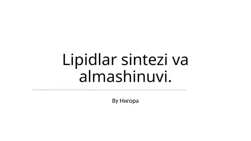 Lipidlar sintezi va almashinuvi 1