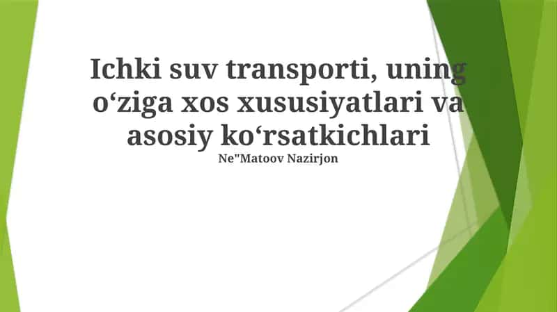 Ichki suv transporti, uning oʻziga xos xususiyatlari va asosiy koʻrsatkichlari 1