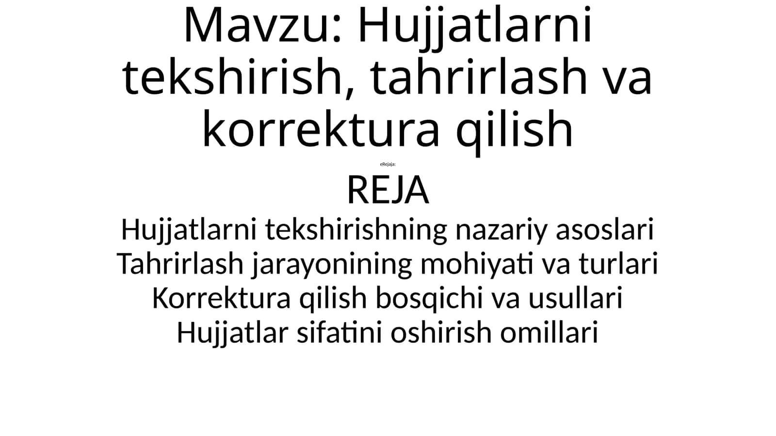 Hujjatlarni tekshirish, tahrirlash va korrektura qilish 1