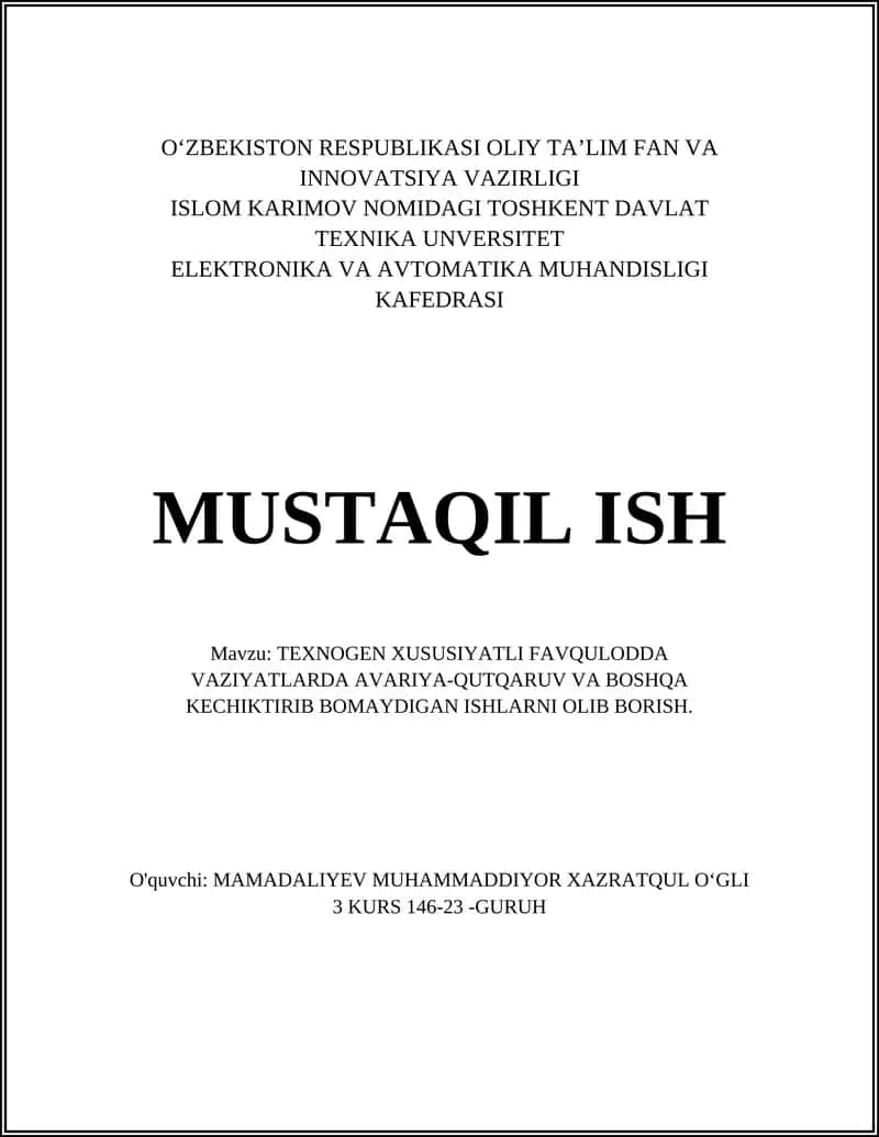 TEXNOGEN XUSUSIYATLI FAVQULODDA VAZIYATLARDA AVARIYA-QUTQARUV VA BOSHQA KECHIKTIRIB BOMAYDIGAN ISHLARNI OLIB BORISH 1