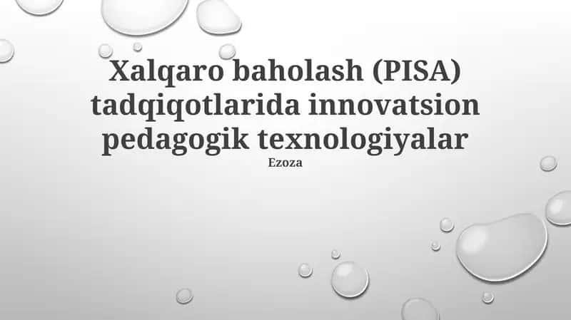 Xalqaro Baholash (PISA) Tadqiqotlarida Innovatsion Pedagogik Texnologiyalar 1