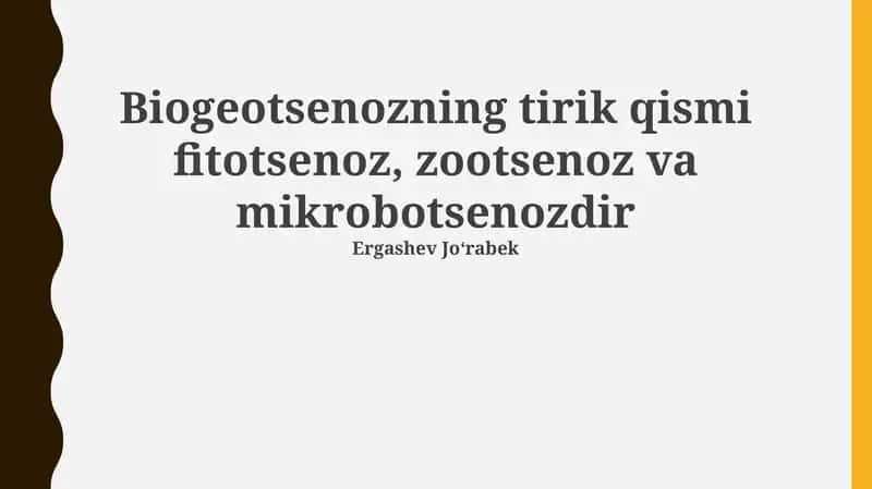 Biogeotsenozning tirik qismi fitotsenoz, zootsenoz va mikrobotsenozdir 1