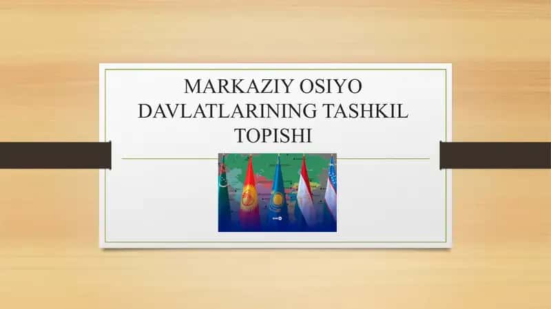 Markaziy osiyo davlatlarining tashkil topishi 1