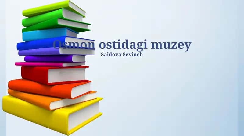 Osmon ostidagi muzey 1