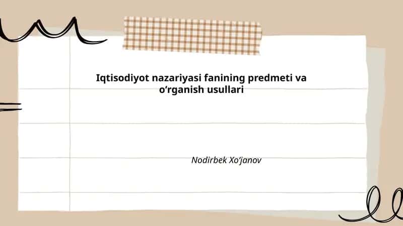 Iqtisodiyot nazariyasi fanining predmeti va oʻrganish usullari 1