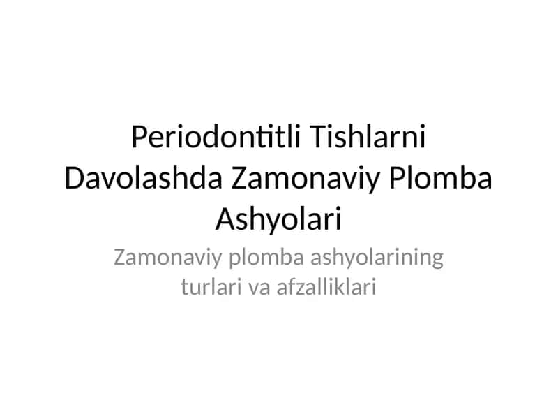 Periodontitli Tishlarni Davolashda Zamonaviy Plomba Ashyolari 1