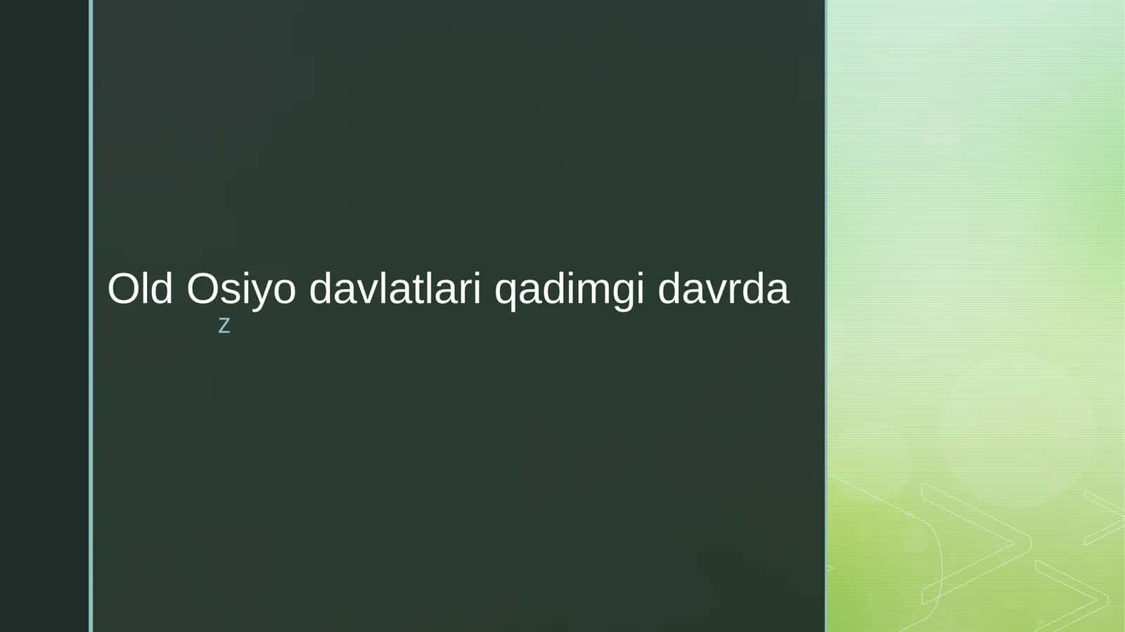 Old Osiyo davlatlari qadimgi davrda 1