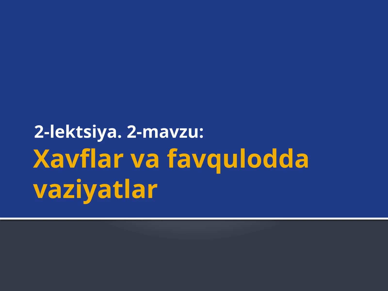 Xavf-xatarlar va favqulodda vaziyatlar tasnifi 1
