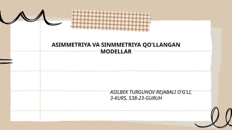 Asimmetriya va sinmmetriya qo'llangan modellar 1
